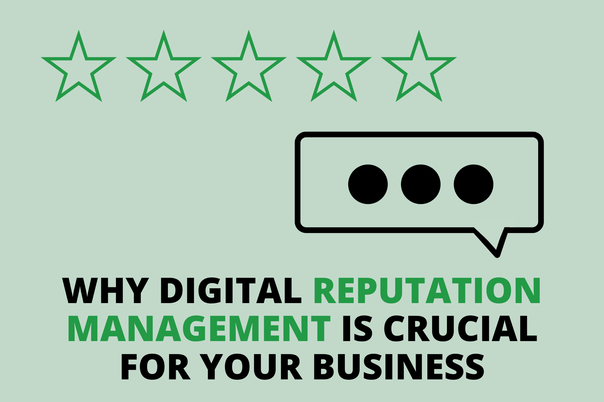 Why Digital Reputation Management Is Crucial for Your Business