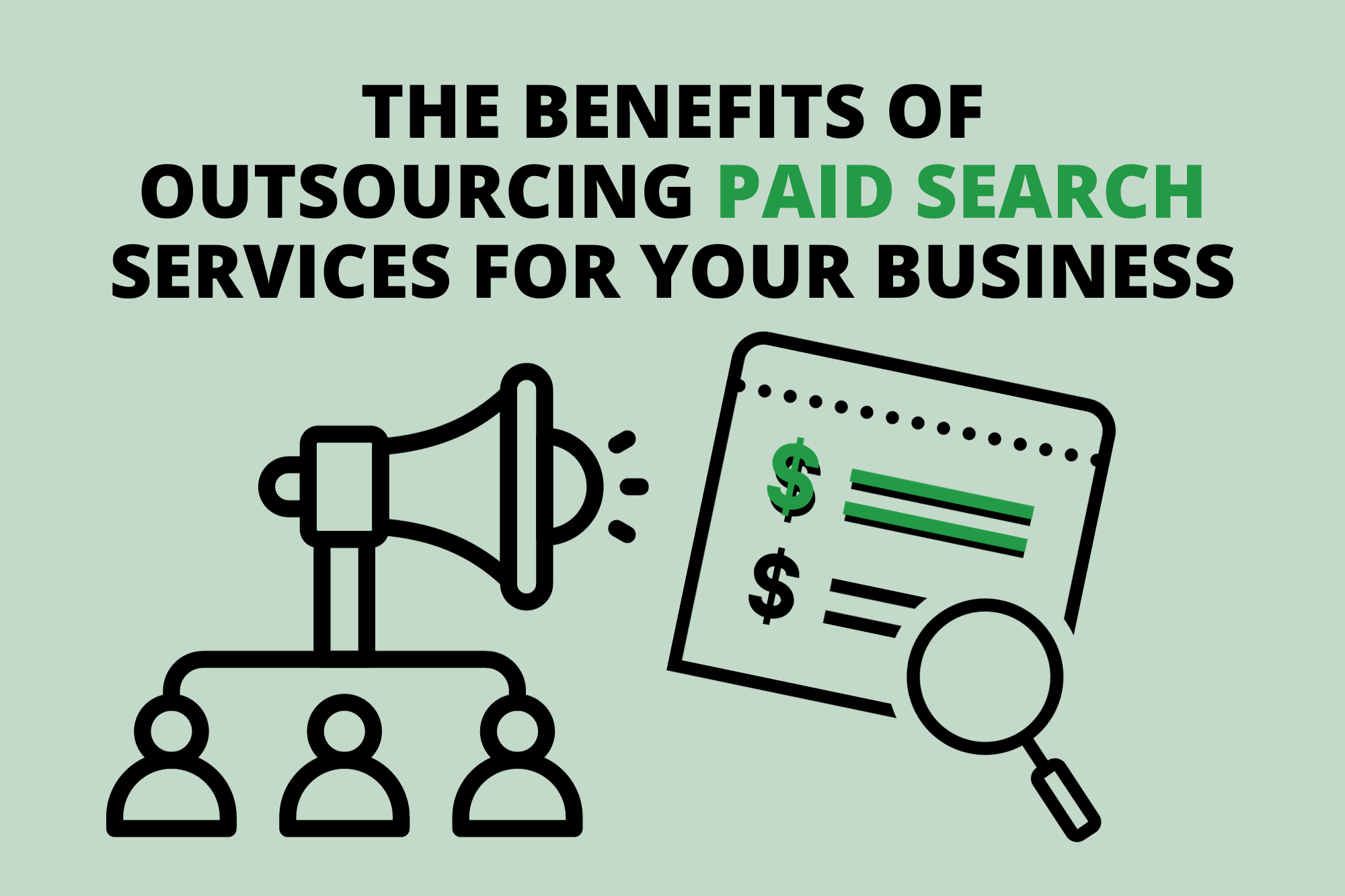 The Benefits of Outsourcing Paid Search Services for Your Business