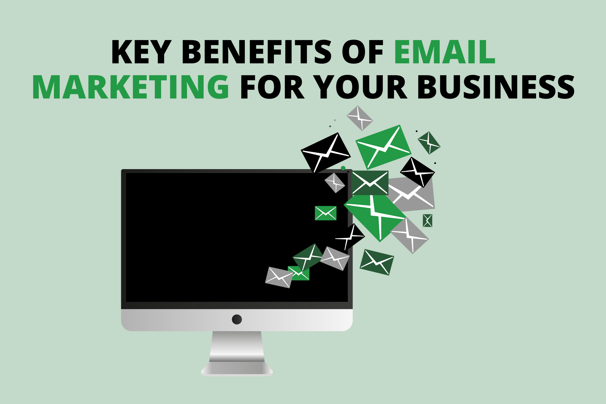 Key Benefits of Email Marketing for Your Business