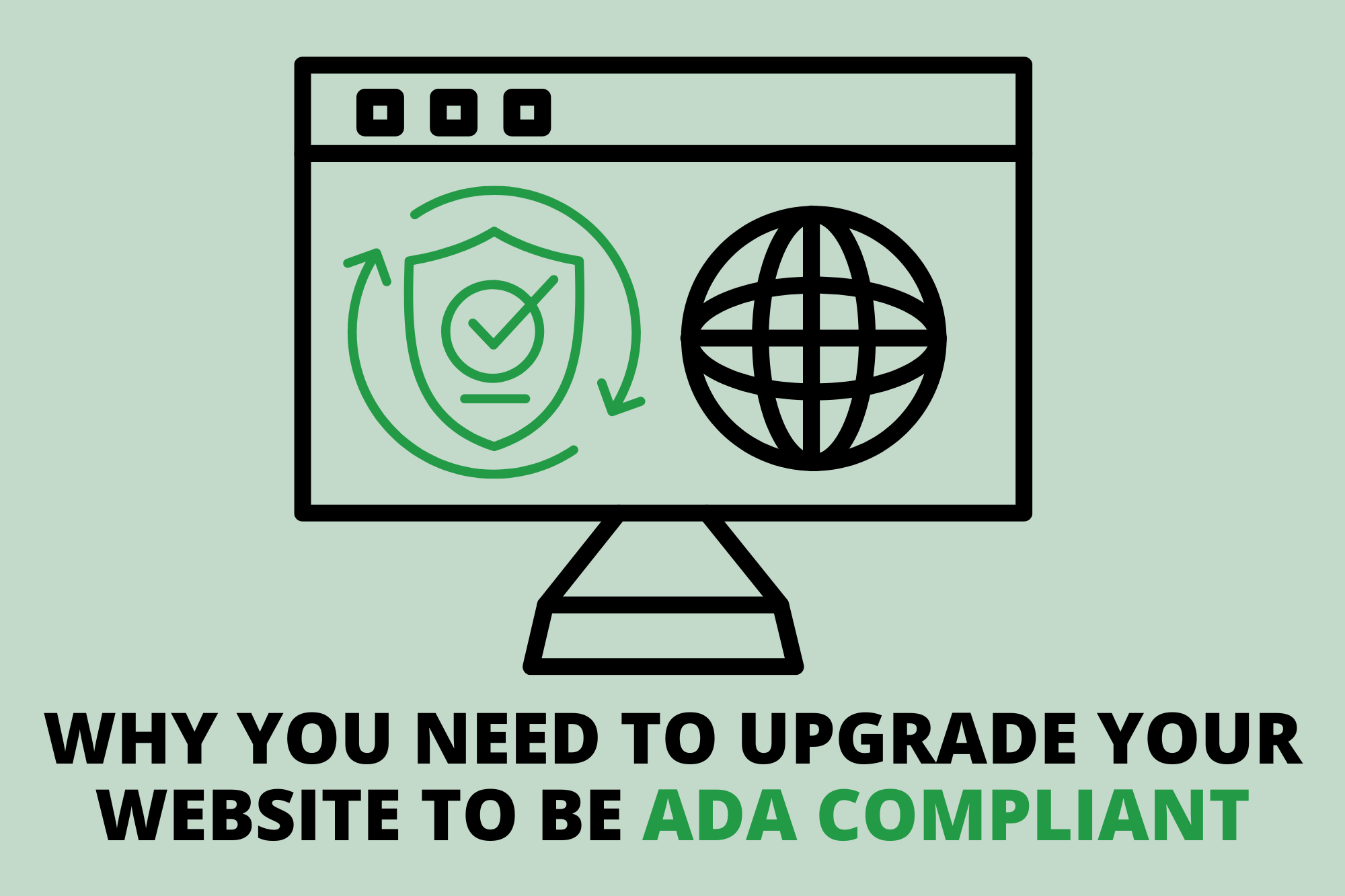 Why You Need To Upgrade Your Website To Be ADA Compliant